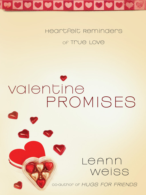 Title details for Valentine Promises by LeAnn Weiss - Available